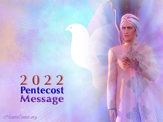 The Maha Chohan’s 2022 Pentecost Message (VIDEO)